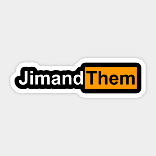 Jim and Them Hub Sticker